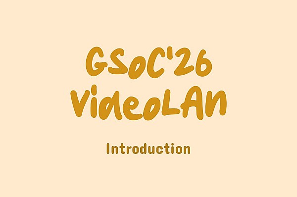 My GSoC 2026 Project Overview